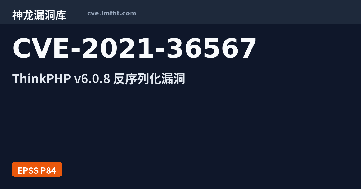 CVE-2021-36567: ThinkPHP v6.0.8 was discovered to contain a ...