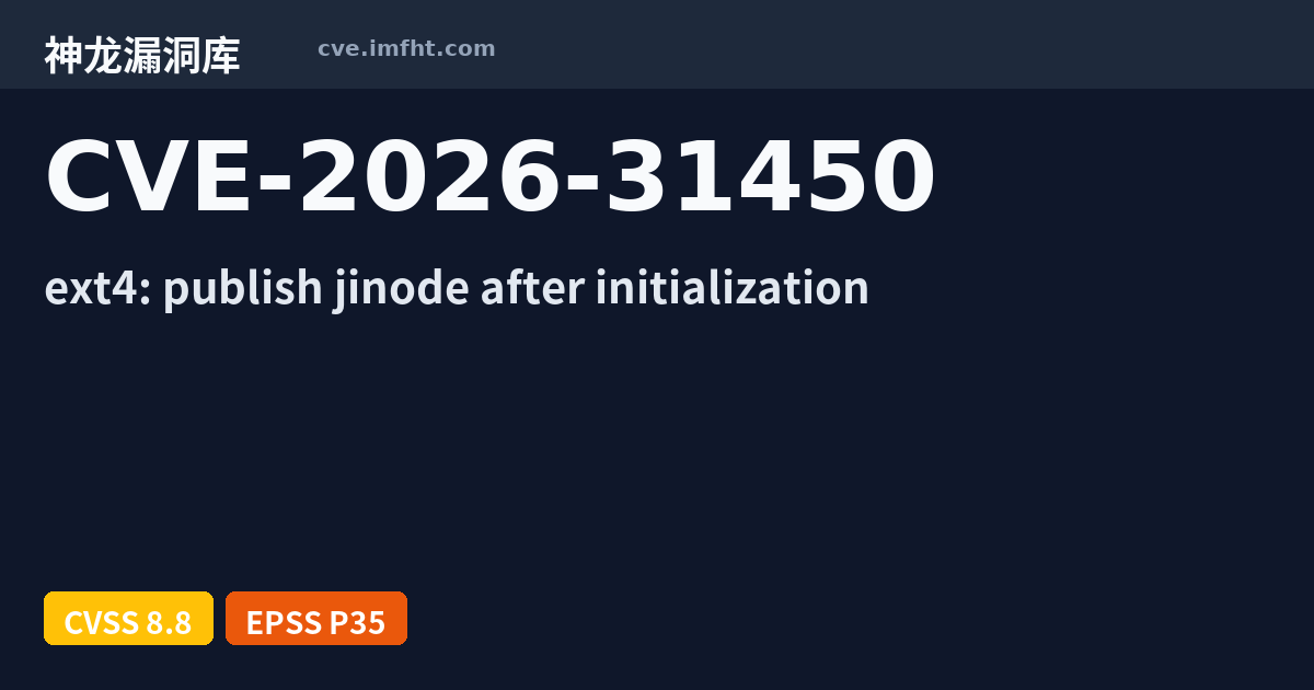 CVE-2026-31450: ext4: publish jinode after initialization ...